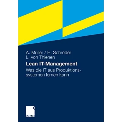Abbildung von Lean IT Management: Was die aus Produktionssystemen lernen kann