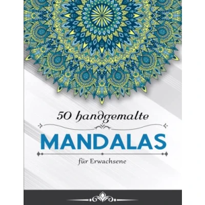 Abbildung von 50 handgemalte Mandalas für Erwachsene Ein Tolles Geschenk: Das perfekte Buch alle, die lieben und ihre Kreativität durch Ausmalen ... SEITEN MIT ENTSPANNENDER FARBGEBUNG