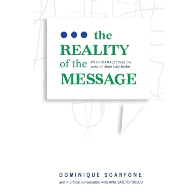 Abbildung von the Reality of Message: Psychoanalysis in wake Jean Laplanche