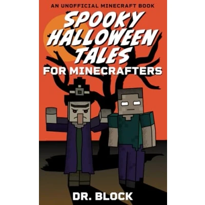 Abbildung von Spooky Halloween Tales for Minecrafters: A Collection of Spooky, Spine Chilling Stories (an unofficial Minecraft book kids) (Holiday Books Minecrafters)