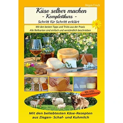 Abbildung von Käse selber machen Komplettkurs : Mit den besten Tipps und Tricks aus der Praxis