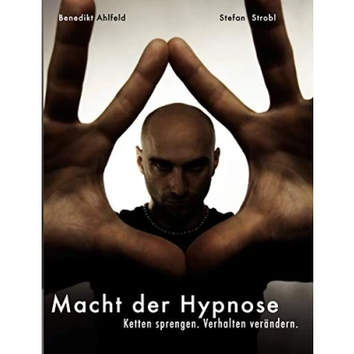 Abbildung von Hypnose lernen Praxishandbuch: für tiefe Trance, Selbsthypnose, Blitzhypnose und die sichere Anwendung im Alltag