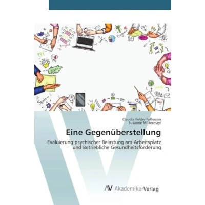 Abbildung von Eine Gegenüberstellung: Evaluierung psychischer Belastung am Arbeitsplatz und Betriebliche Gesundheitsförderung
