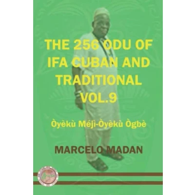 Abbildung von THE 256 ODU OF IFA CUBAN AND TRADITIONL VOL.9 OYEKU MEJI OGBE (THE TRADITIONALIN ENGLISH, Band 9)