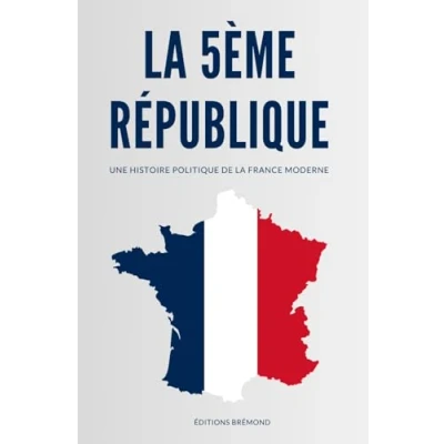 Abbildung von la 5ème République: Une Histoire Politique de France Moderne