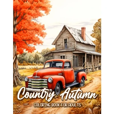 Abbildung von Country Autumn Coloring Book: An Adult Book Featuring Charming Scenes for Stress Relief and Relaxation