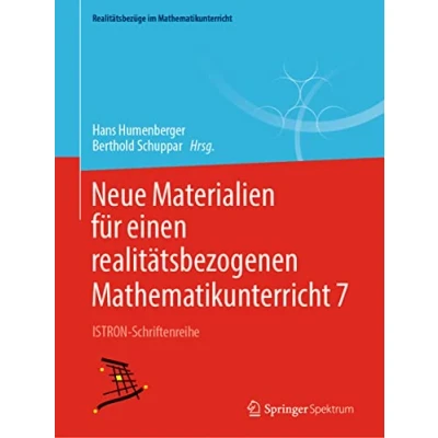 Abbildung von Neue Materialien für einen realitätsbezogenen Mathematikunterricht 7: ISTRON Schriftenreihe (Realitätsbezüge im Mathematikunterricht)