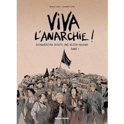 Abbildung von Viva l&#039;Anarchie: Buenaventura Durutti und Nestor Machno. Band 1