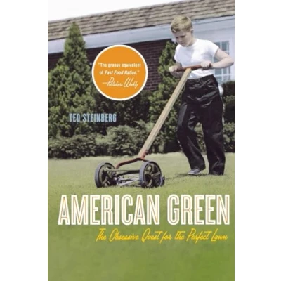 Abbildung von American Green: the Obsessive Quest for Perfect Lawn