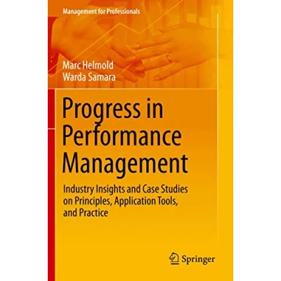 Abbildung von Progress in Performance Management: Industry Insights and Case Studies on Principles, Application Tools, Practice (Management for Professionals)