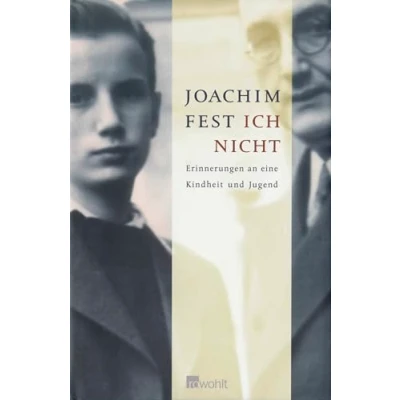 Abbildung von Ich nicht: Erinnerungen an eine Kindheit und Jugend