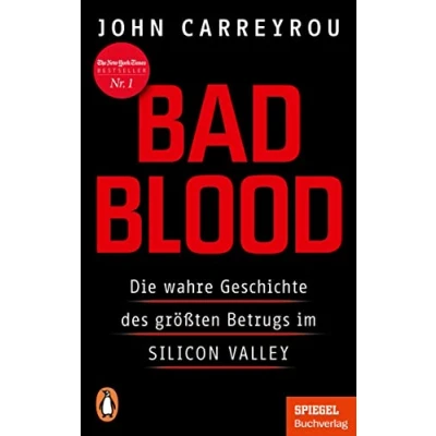 Abbildung von Bad Blood: Die wahre Geschichte des größten Betrugs im Silicon Valley Mit einem neuen Kapitel zum Prozess gegen Elizabeth Holmes Ein SPIEGEL Buch