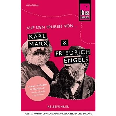 Abbildung von Auf den Spuren von Karl Marx und Friedrich Engels (Alle Stationen in Deutschland, Frankreich, Belgien England): Reise Know How Reiseführer