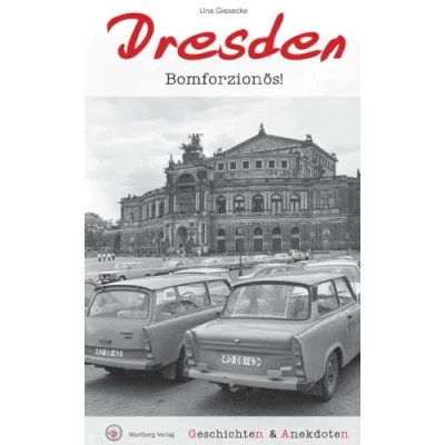 Abbildung von Geschichten &amp; Anekdoten aus Dresden: Bomforzionös! (Geschichten und Anekdoten)