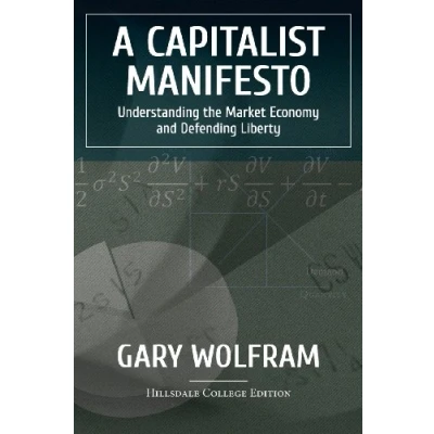 Abbildung von A Capitalist Manifesto: Understanding The Market Economy And Defending Liberty