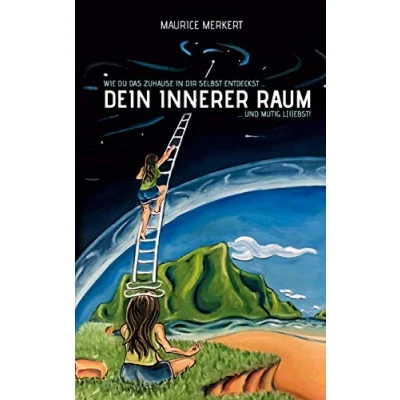 Abbildung von Dein innerer Raum: wie du das Zuhause in dir selbst entdeckst und mutig l(i)ebst!