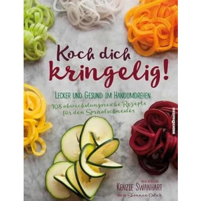 Abbildung von Koch dich kringelig!: Lecker und gesund im Handumdrehen. 108 abwechslungsreiche Rezepte für den Spiralschneider.