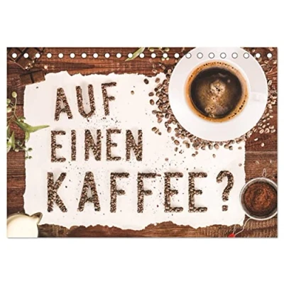 Abbildung von Auf einen Kaffee? (Tischkalender 2025 DIN A5 quer), CALVENDO Monatskalender
