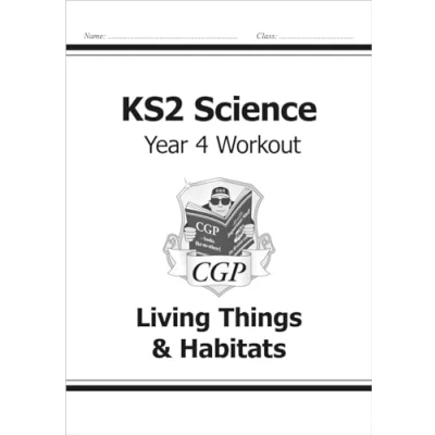 Abbildung von KS2 Science Year 4 Workout: Living Things &amp; Habitats (CGP Science)