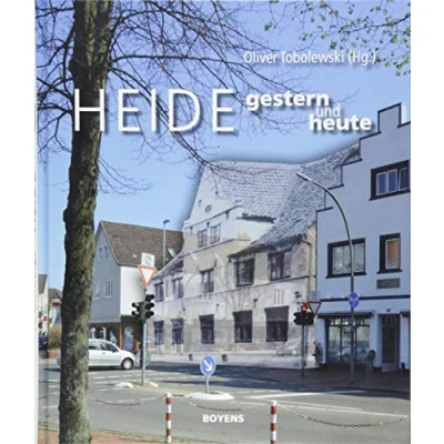 Abbildung von Heide gestern und heute: Spaziergang durch die Vergangenheit