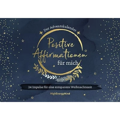 Abbildung von Positive Affirmationen für mich Der Adventskalender: 24 Impulse eine entspannte Weihnachtszeit. Adventsbuch zum Aufschneiden.