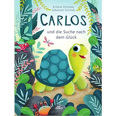 Abbildung von Carlos und die Suche nach dem Glück: Bilderbuch