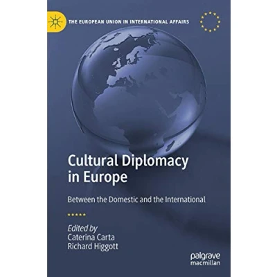Abbildung von Cultural Diplomacy in Europe: Between the Domestic and International (The European Union Affairs)