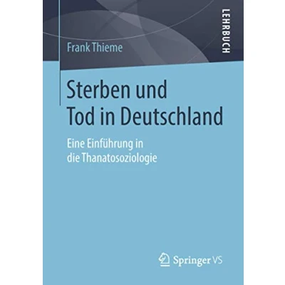 Abbildung von Sterben und Tod in Deutschland: Eine Einführung die Thanatosoziologie