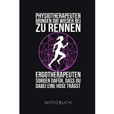 Abbildung von PYHSIOTHERAPEUTEN DIR WIEDER BEI ZU RENNEN NOTIZBUCH: Lustiges Geschenk für Ergotherapeuten I Notizbuch, 110 linierte Seiten Format 6x9 Zoll, DIN A5 Soft Cover matt
