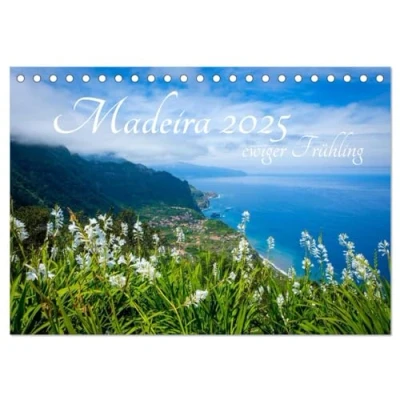 Abbildung von Madeira ewiger Frühling (Tischkalender 2025 DIN A5 quer), CALVENDO Monatskalender