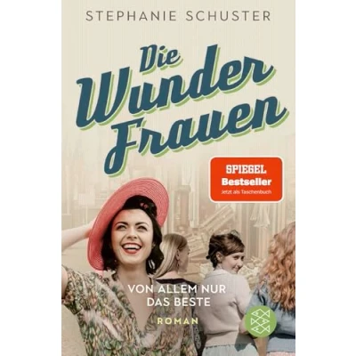 Abbildung von Die Wunderfrauen: Von allem nur das Beste