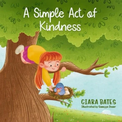 Abbildung von A Simple Act of Kindness: Children&#039;s Picture Book About Having Courage and Being Kind