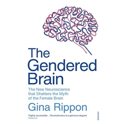 Abbildung von the Gendered Brain: new neuroscience that shatters myth of female brain