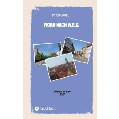Abbildung von Mord nach W.E.G.: Boschs erster Fall (Boschs Kriminalfälle)