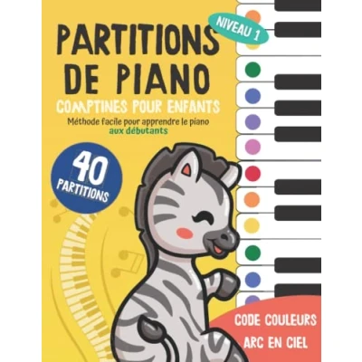 Abbildung von 40 Partitions de piano: Comptines pour enfants: Méthode facile apprendre le piano aux débutants: Code couleur Arc en ciel (Piano ciel, Band 1)