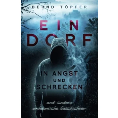 Abbildung von Ein Dorf in Angst und Schrecken: andere unheimliche Geschichten