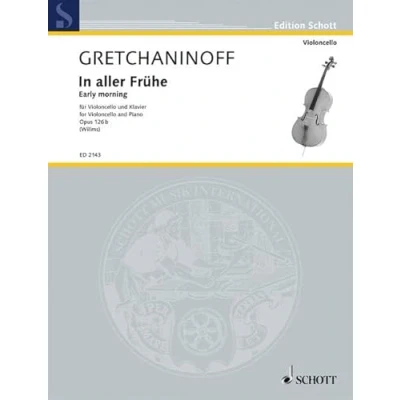 Abbildung von In aller Frühe: op. 126b. Violoncello und Klavier.: cello and piano. (Edition Schott)