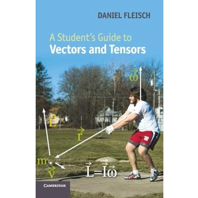 Abbildung von A Student&#039;s Guide to Vectors and Tensors: With 50 exercises (Student&#039;s Guides)