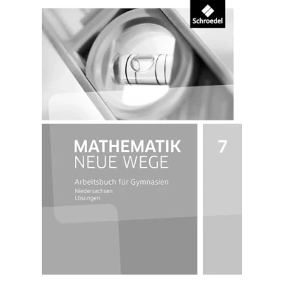 Abbildung von Mathematik Neue Wege SI Ausgabe 2015 für Niedersachsen G9: Lösungen 7