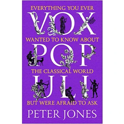 Abbildung von Vox Populi: Everything You Ever Wanted to Know About the Classical World but Were Afraid Ask