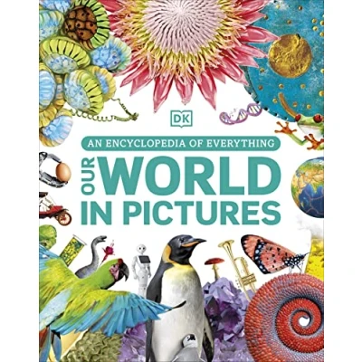 Abbildung von Our World in Pictures: An Encyclopedia of Everything (DK Pictures)