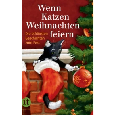 Abbildung von Wenn Katzen Weihnachten feiern: Die schönsten Geschichten (insel taschenbuch)