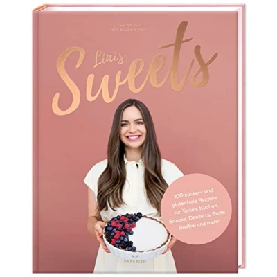 Abbildung von LINI’S SWEETS Vegan backen mit Eileen: Backbuch 100 zuckerfreien glutenfreien Rezepten für Snacks, Torten, Kuchen, Desserts, Brot und Baby breifrei (PAPERISH Backbuch)