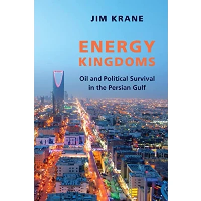 Abbildung von Energy Kingdoms: Oil and Political Survival in the Persian Gulf (Center on Global Policy)