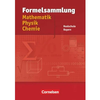Abbildung von Formelsammlungen Sekundarstufe I Bayern Realschule: Mathematik Physik Chemie Formelsammlung