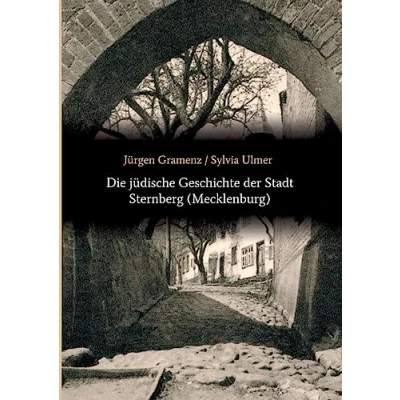 Abbildung von Die jüdische Geschichte der Stadt Sternberg (Mecklenburg)