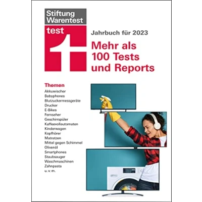 Abbildung von test Jahrbuch 2023: Unsere Themen Akkuwischer, E Bikes, Geschirrspüler, Kinderwagen, Smartphones, Kopfhörer uvm.: Mehr als 100 Tests und Reports