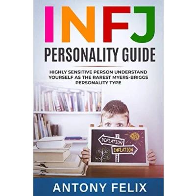 Abbildung von INFJ Personality Guide: Highly Sensitive Person Understand Yourself As The Rarest Myers Briggs Type: (Unlock self)