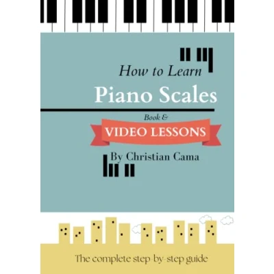 Abbildung von How to Learn Piano Scales Book &amp; Video Lessons: The complete step by guide