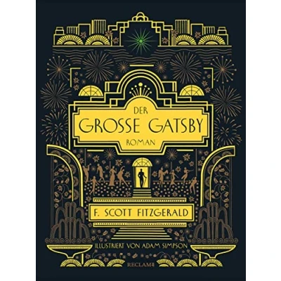 Abbildung von der große Gatsby: Klassiker Goldenen Zwanziger als edle Schmuckausgabe Mit Goldfolienprägung Genial illustriert vom Künstler Adam Simpson